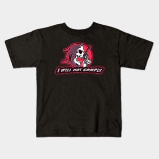 I will not comply Kids T-Shirt